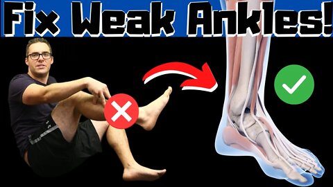 Fix WEAK Ankles [Strengthening Exercises & Sprain Rehab]