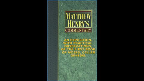 Matthew Henry's Commentary on the Whole Bible. Audio produced by Irv Risch. Genesis, Introduction