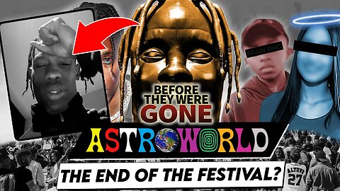 Travis Scott | Before They Were Gone | The Cursed History Of Astroworld Festival