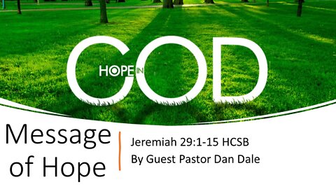 "Message of Hope" by Guest Pastor Dan Dale