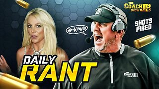 BRITNEY SPEARS ON CRACK? OR GETS BAD WRAP? | COACH JB'S DAILY RANT