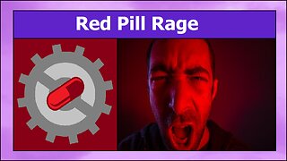 What is the Red Pill Rage?