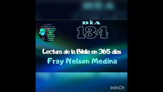 -DÍA 134- Lectura de la Biblia en un año. Por: Fray Nelson Medina.