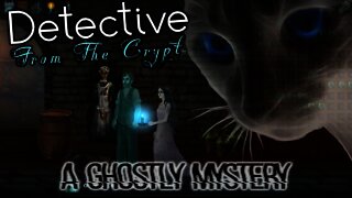 Detective From The Crypt - A Ghostly Mystery