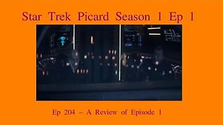 Star Trek Picard Season 3 Episode 1Review, Ep 204