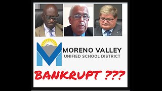 !0 ) DECEIT LIES & DECEPTION? Moreno Valley Unified School District on the Verge of Bankruptcy ???