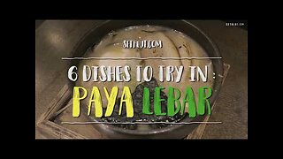 6 Dishes To Try In Paya Lebar