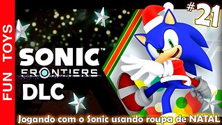 SONIC FRONTIERS #21 🔵 Jogando com o Sonic usando roupa de Natal! 🎅🎄☃️🌟