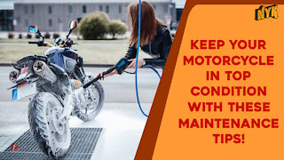 Top 3 Basic Tips to Maintain Your Motorcycle In An Excellent Condition