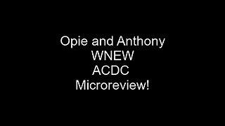 Opie and Anthony: ACDC talk. Opie's opinion! 1/19/1999 #shorts