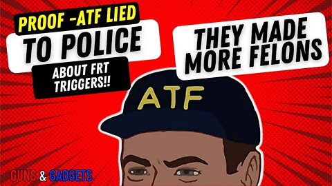 Proof ATF Just Lied To Police About FRT Triggers! Made More Felons!!