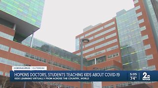 Hopkins doctors, students teaching kids about COVID-19, kids learning virtually from across the country, world