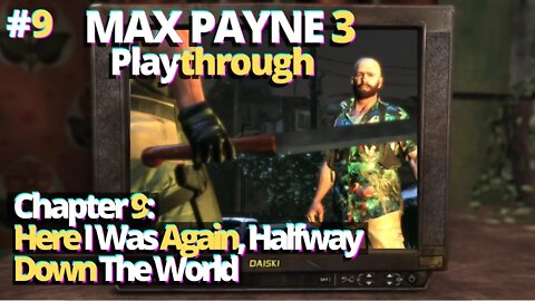 Max Payne 3 | Chapter 9: Here I Was Again, Halfway Down The World | No Commentary