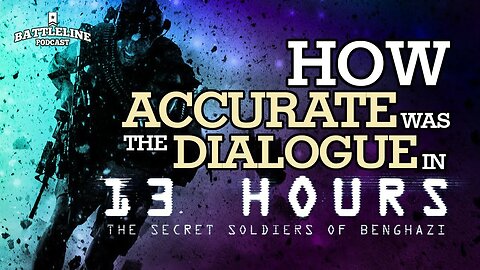 How accurate was the dialogue in 13 Hours?
