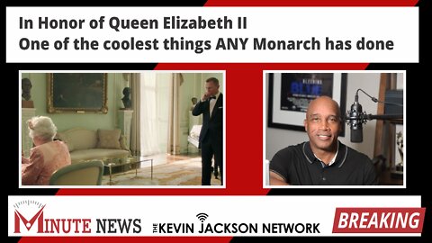 Queen Elizabeth II- One of the coolest things ANY Monarch has done- Kevin Jackson Network