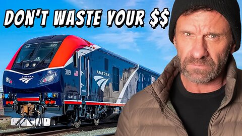 Why I'd AVOID Amtrak At All Costs