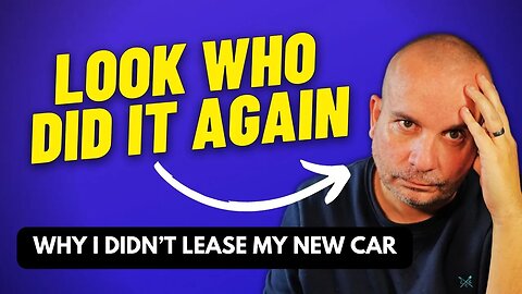 I Got Brand New Car & I Didn't Lease It | This is Why...