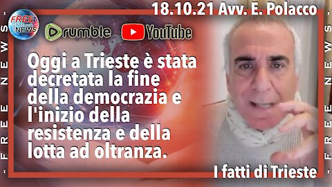 18.10.21 Avv. Polacco: oggi a Trieste è stata decretata la fine della democrazia.