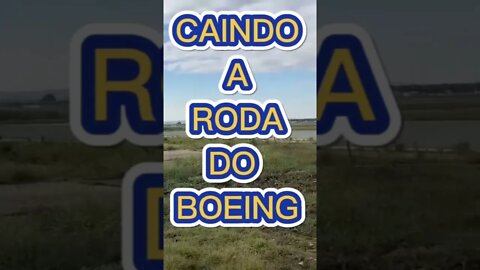 ACONTECE: CAINDO A RODA DO BOEING NA DECOLAGEM NA ITÁLIA