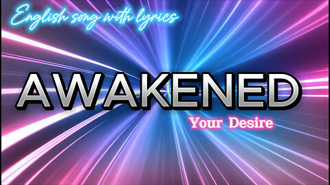 Those who awakened your desire | English song lyrics | English pop| Sonic Bliss