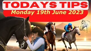 Horse Race Tips Monday 19th June 2023:❤️Super 9 Free Horse Race Tips🐎📆Get ready!😄
