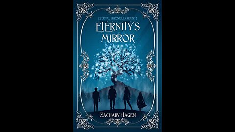 Eternity's Mirror (Eternal Chronicles Book 2) by Zachary Hagen