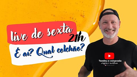 🟢TENDÉU FLIX - Live de sexta as 21H | Qual colchão para acampar? bate papo com inscritos ao vivo!