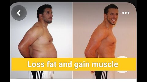 Loss fat and gain muscle development