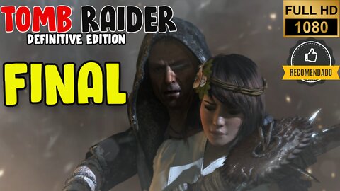 TOMB RAIDER DEFINITIVE EDITION - ENDING GAME - FINAL BOSS