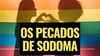 Os PECADOS de SODOMA são descritos somente em Ezequiel 16:49? - Leandro Quadros - Escola Sabatina