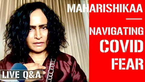 Maharishikaa | Covid fear, anxiety and paranoia!