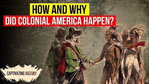 How and Why Did Colonial America Happen?