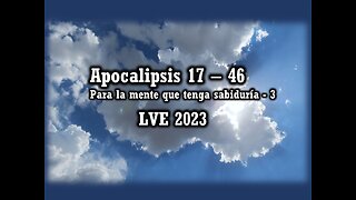 Apocalipsis 17 - 46 - Para la mente que tenga sabiduría 3