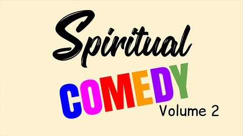 SPIRITUAL COMEDY - Volume 2