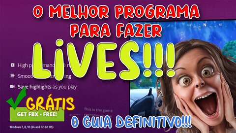 O MELHOR PROGRAMA PARA FAZER LIVES (STREAMING) !!! O GUIA DEFINITIVO!!!