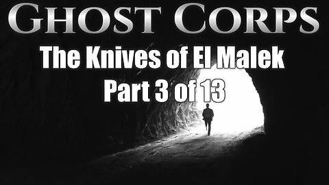 Ghost Corps The Knives of El Malek Part 3 1930's