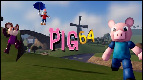 PIG 64 ALMOST OUT BRUH