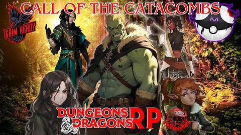 Call of the Catacombs - Dungeons and Dragons RP