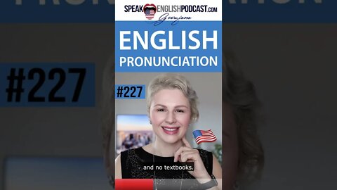 227 Improve your English Pronunciation