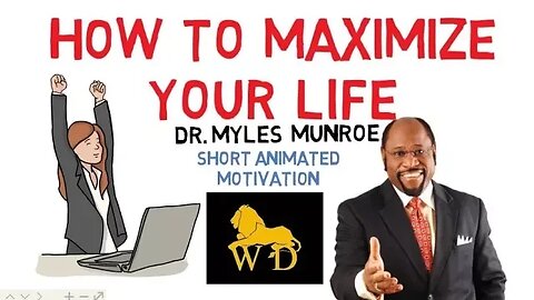 STOP WASTING TIME NOW! --- How To Maximize Your Life by Dr Myles Munroe
