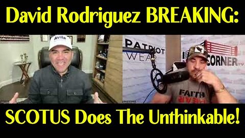 1/24/24..David Rodriguez BREAKING: SCOTUS Does The Unthinkable!