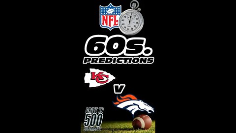 NFL 60 second Predictions - Chiefs v Broncos Week 14