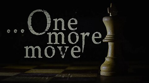 The King Has One More Move • (4/10/22)