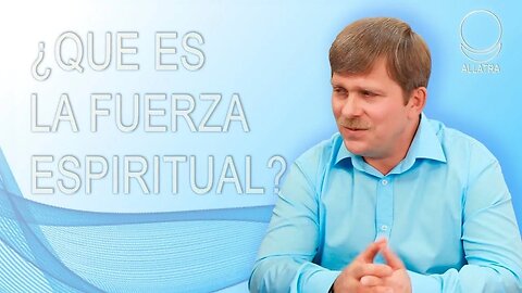 ¿Qué es la fuerza espiritual?