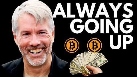 WHY BITCOIN IS ALWAYS GOING TO KEEP GOING UP - MICHAEL SAYLOR EXPLAINS