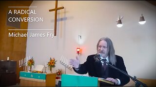 A RADICAL CONVERSION by Michael James Fry