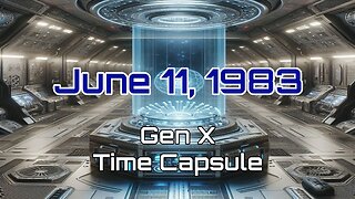 June 11th 1983 Gen X Time Capsule