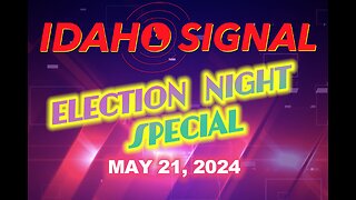 Idaho Signal LIVE | Election Night Special