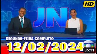 Jornal Nacional 12 02 2024 Segunda-Feira Completo