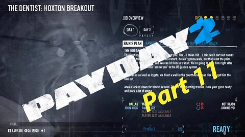 Payday 2 Part 11 - The Dentist: Hoxton Breakout (weekend Special)